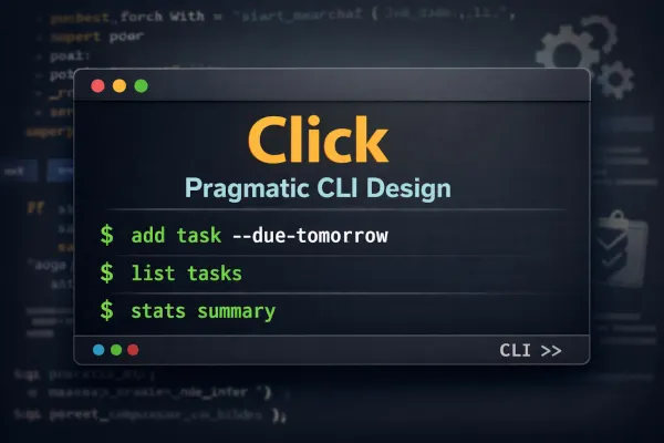 Building a Python CLI with Click: A Cleaner Approach to the Command Pattern